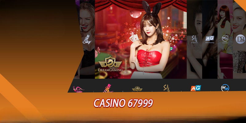 Casino 67999 – Kho Game Casino Đẳng Cấp Tại Nhà Cái